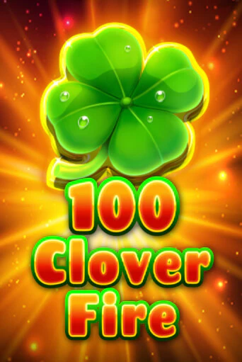 Демо игра 100 Clover Fire без регистрации | Champion Slots BY 