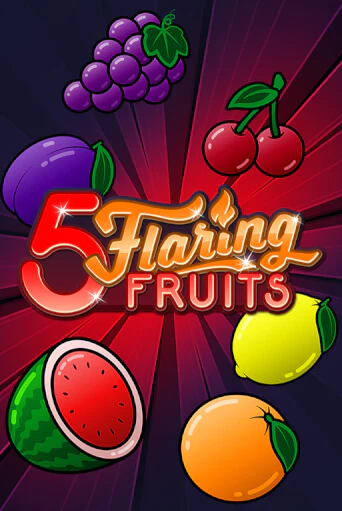 Демо игра 5 Flaring Fruits без регистрации | Champion Slots BY 