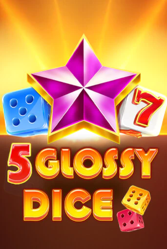 Демо игра 5 Glossy Dice без регистрации | Champion Slots BY 