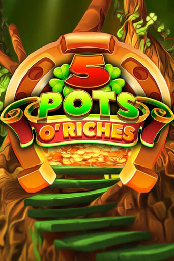 Демо игра 5 Pots O' Riches без регистрации | Champion Slots BY 