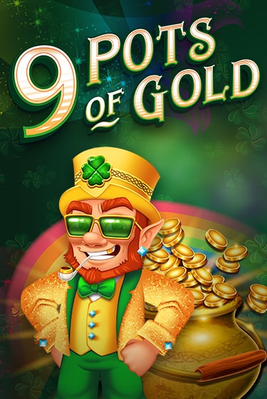Демо игра 9 Pots of Gold без регистрации | Champion Slots BY 