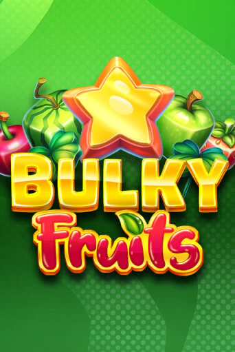Демо игра Bulky Fruits без регистрации | Champion Slots BY 