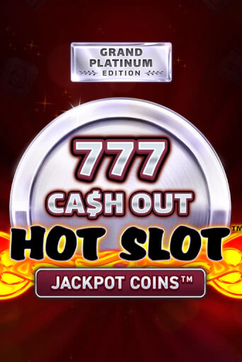 Демо игра Hot Slot: 777 Cash Out Grand Platinum Edition без регистрации | Champion Slots BY 