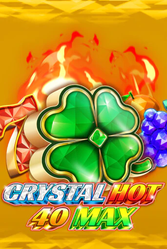 Демо игра Crystal Hot 40 Max без регистрации | Champion Slots BY 