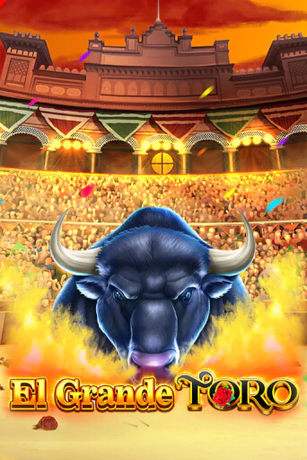 Демо игра El Grande Toro без регистрации | Champion Slots BY 