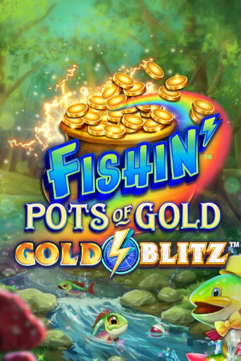 Демо игра Fishin' Pots of Gold™: Gold Blitz™ без регистрации | Champion Slots BY 