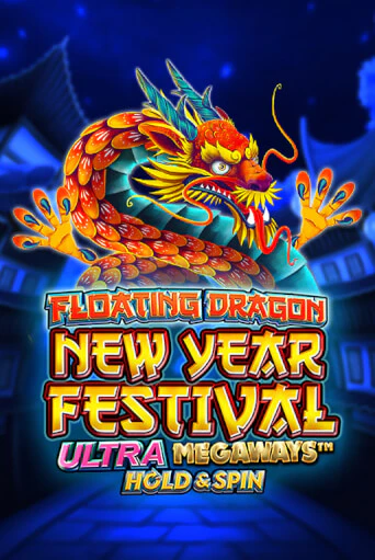 Демо игра Floating Dragon New Year Festival Ultra Megaways Hold & Spin без регистрации | Champion Slots BY 