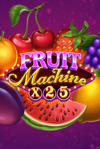 Демо игра Fruit Machine x25 без регистрации | Champion Slots BY 