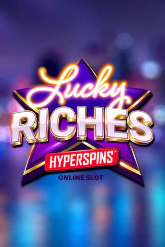 Демо игра Lucky Riches Hyperspins без регистрации | Champion Slots BY 