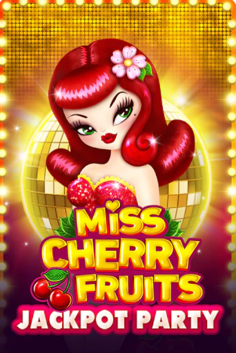 Демо игра Miss Cherry Fruits Jackpot Party без регистрации | Champion Slots BY 