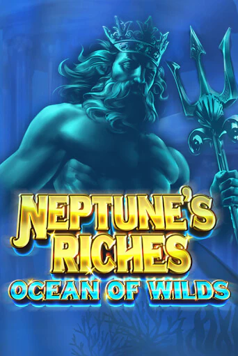 Демо игра Neptune's Riches: Ocean of Wilds без регистрации | Champion Slots BY 