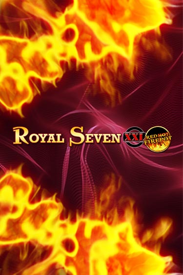 Демо игра Royal Seven XXL Red Hot Firepot без регистрации | Champion Slots BY 