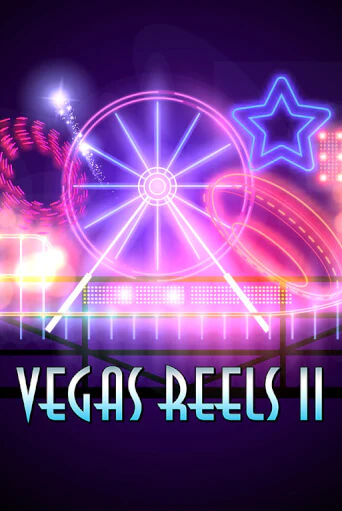 Демо игра Vegas Reels II без регистрации | Champion Slots BY 