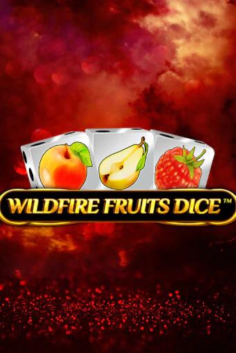 Демо игра Wildfire Fruits Dice без регистрации | Champion Slots BY 