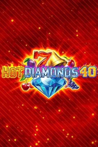 Демо игра Hot Diamonds 40 без регистрации | Champion Slots BY 
