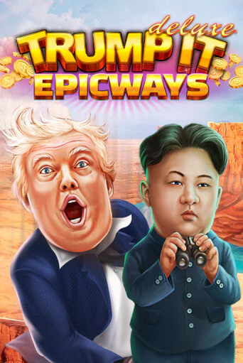 Демо игра Trump It Deluxe EPICWAYS без регистрации | Champion Slots BY 