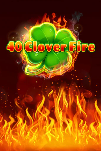 Демо игра 40 Clover Fire без регистрации | Champion Slots BY 